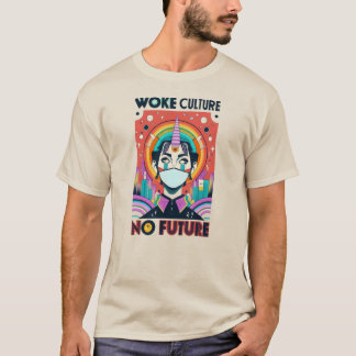 Woke Culture No Future #1 T-Shirt