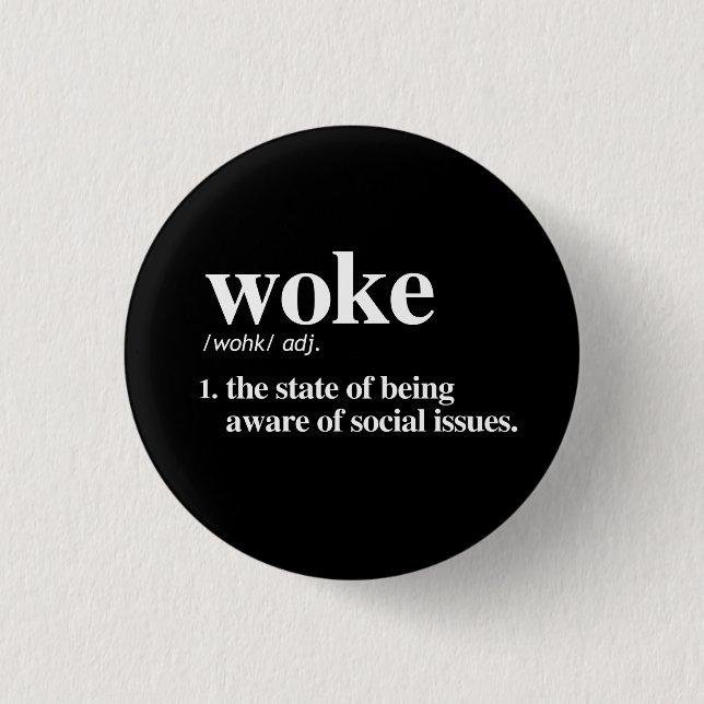 Woke Definition Button (Front)