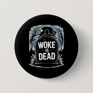 Woke Is Dead Halloween Graveyard Retro Horror Zomb Button