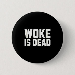 Woke Is Dead Viral Meme Power Christian Principal Button