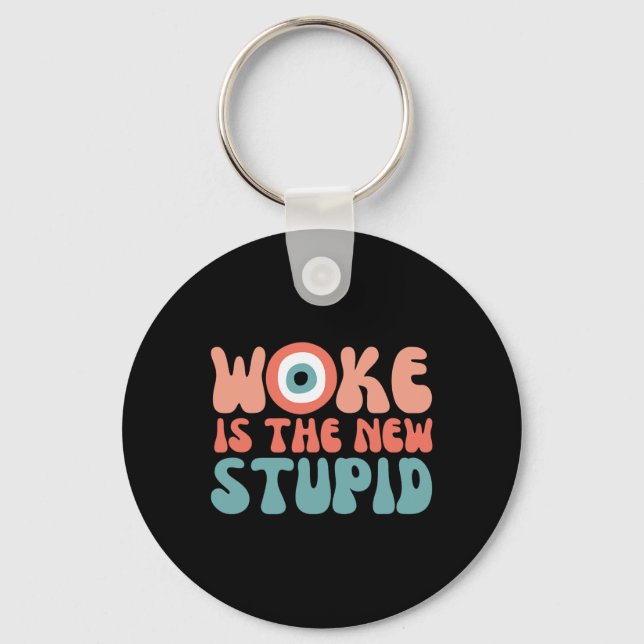 Woke Is The New Stud Funny Anti Woke Conservative  Keychain (Front)