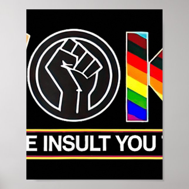 Woke Its Not The Insult You Think It Is  Poster (Front)