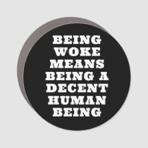 Woke Means Decent Human Being