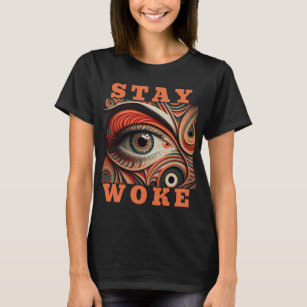 WOKE "Stay Woke" Political T-Shirt
