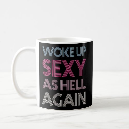 Woke Up As Hell Again 80S Coffee Mug