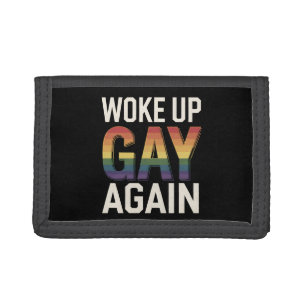 Woke Up Gay Again Funny LGBTQ Pride Ally Rainbow Trifold Wallet