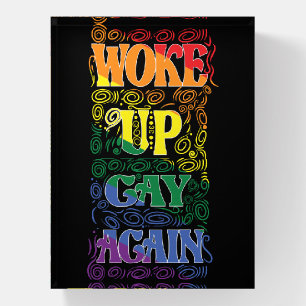 Woke Up Gay Again – Funny LGBTQ+ Pride Design Paperweight