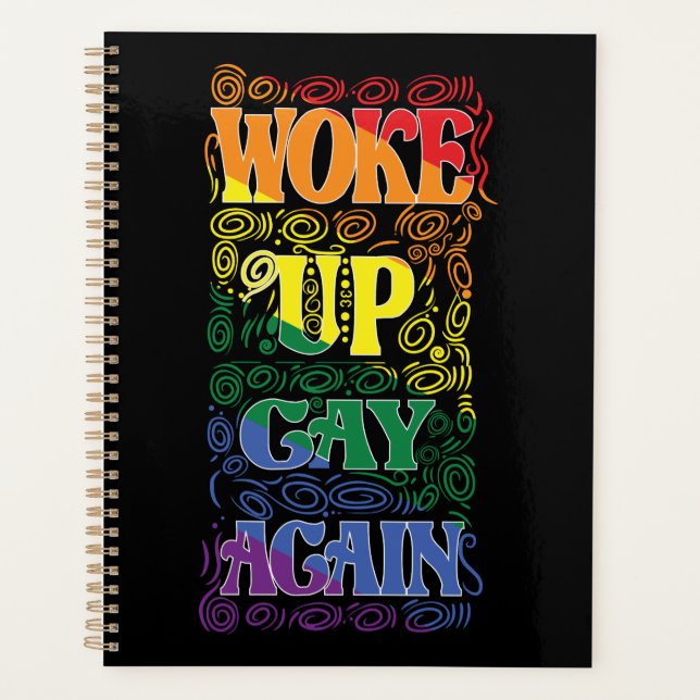 Woke Up Gay Again – Funny LGBTQ+ Pride Design Planner (Front)
