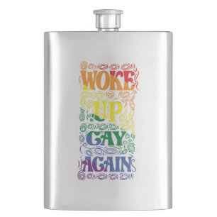 Woke Up Gay Again – Funny LGBTQ+ Pride Flask