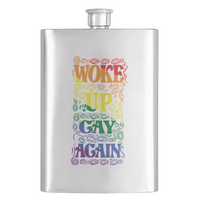 Woke Up Gay Again – Funny LGBTQ+ Pride Flask (Front)