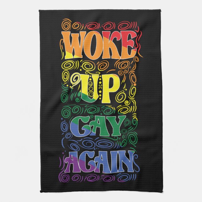 Woke Up Gay Again – Funny LGBTQ+ Pride Kitchen Towel (Vertical)