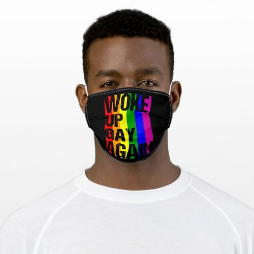 WOKE UP GAY AGAIN LGBT Pride Month LGBTQ Rainbow Adult Cloth Face Mask
