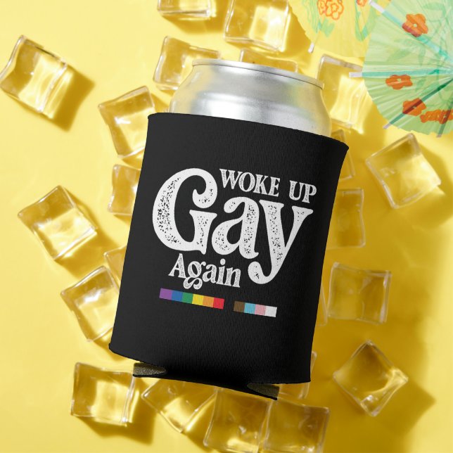 Woke Up Gay Again Support LGBT Pride Can Cooler (In Situ Summer)