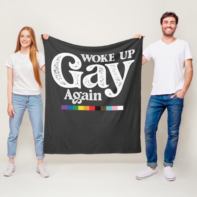 Woke Up Gay Again Support LGBT Pride Fleece Blanket (In Situ)