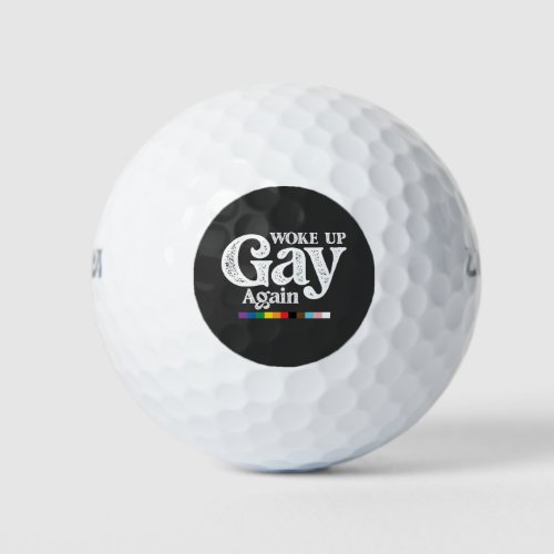 Woke Up Gay Again Support LGBT Pride Golf Balls