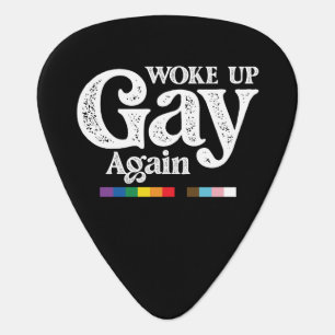 Woke Up Gay Again Support LGBT Pride Guitar Pick