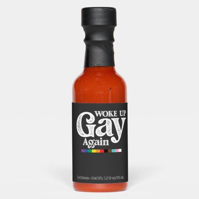 Woke Up Gay Again Support LGBT Pride Hot Sauces (Front)