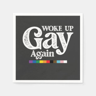 Woke Up Gay Again Support LGBT Pride Napkins