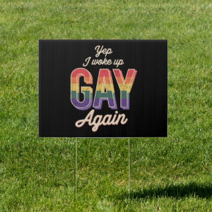 Woke Up Gay Pride Rainbow Queer Gay CSD Party LGBT Sign