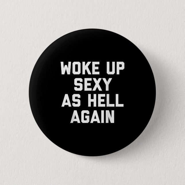Woke Up Y As Hell Again Funny Sarcastic Saying  Button (Front)