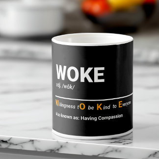 Woke - Willingness To Be Kind Definition Coffee Mug