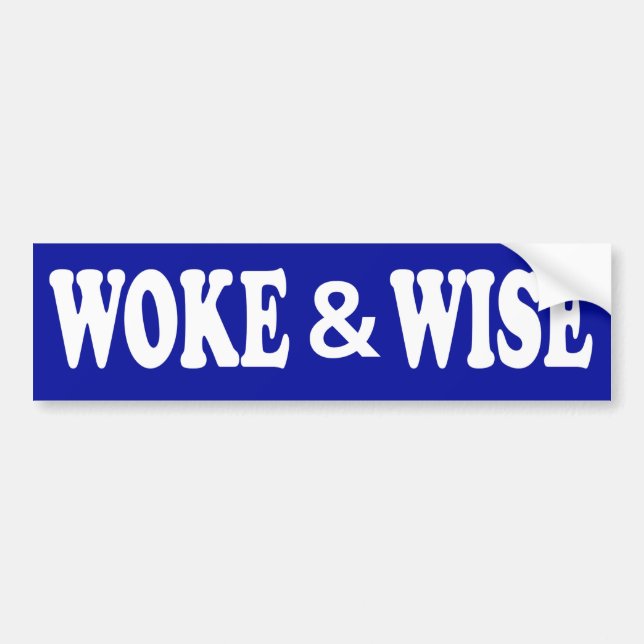 Woke & Wise Bumper Sticker (Front)