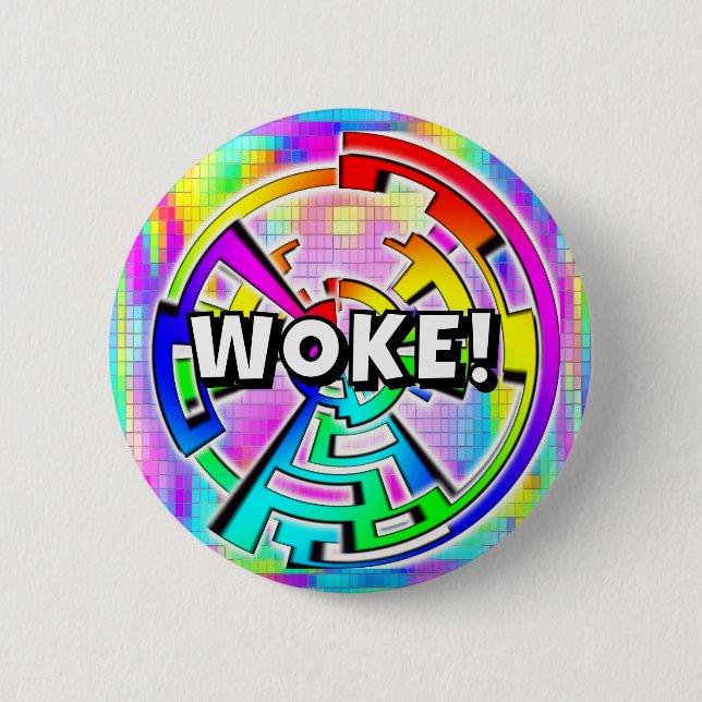 WOKE! (you may change the words) Button (Front)