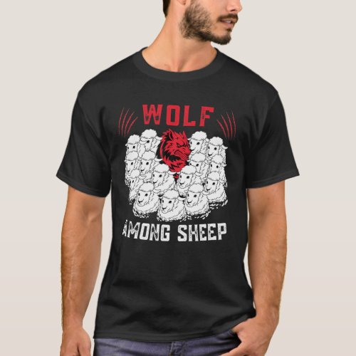 Wolf Among Sheep Im Not One Of The Sheep Patrioti T_Shirt