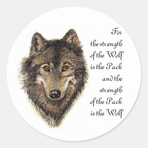 Wolf and Pack Quote _ Animal Collection Classic Round Sticker
