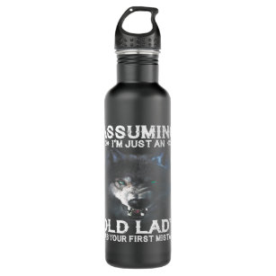 Wolf Assuming Im Just An Old Lady Was Your First M Stainless Steel Water Bottle