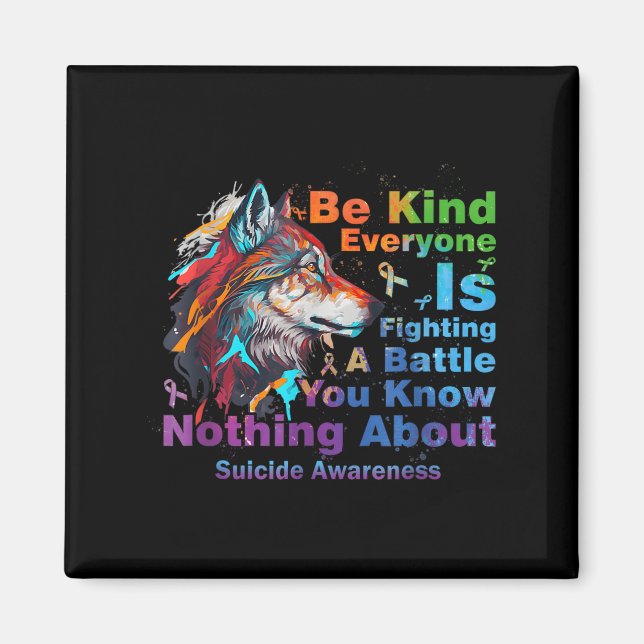 Wolf Be Kind Suicide Awareness Mental Health Suprt Magnet (Front)