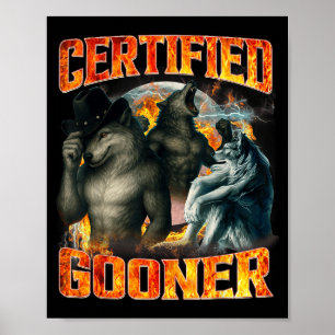 Wolf Certified Gooner Funny Bootleg Meme Dad Papa Poster
