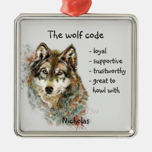 Wolf Code Inspirational Watercolor Wildlife animal Metal Ornament