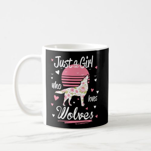 Wolf Design Just A Girl Who Loves Wolves Coffee Mug