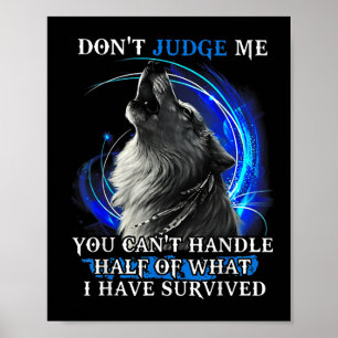 Wolf Don't Judge Me You Can't Handle Half  Poster
