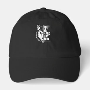 Wolf Don't Let The Hard Day Win Quote Art Hat