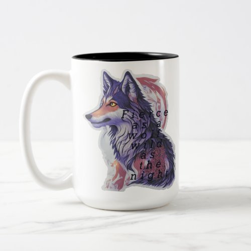 WOLF Fierce as a wolf wild as the night Two_Tone Coffee Mug