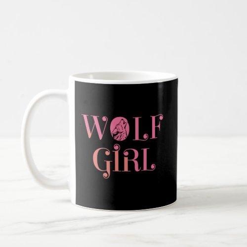 Wolf Girl Wolf Lover Gift Coffee Mug
