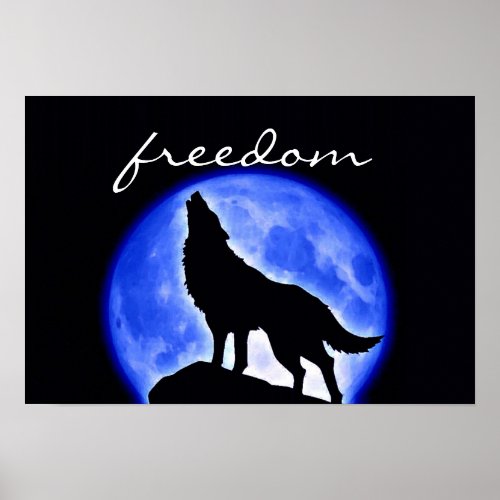 Wolf Howling Freedom Blue Full Moon Night Poster