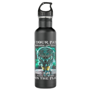 Wolf If Your Path Demands You Walk Through Hell Wa Stainless Steel Water Bottle