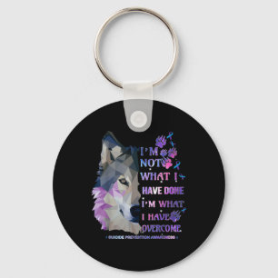 Wolf Im Not What I Have Done Im What I Have Overco Keychain