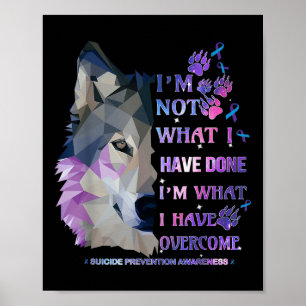 Wolf Im Not What I Have Done Im What I Have Overco Poster