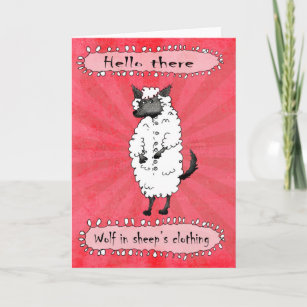 Wolf in sheeps clothing, Hello there. Card