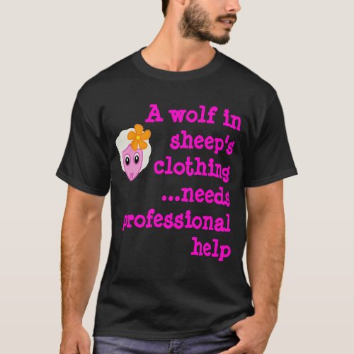 Wolf In Sheeps Clothing T_Shirt