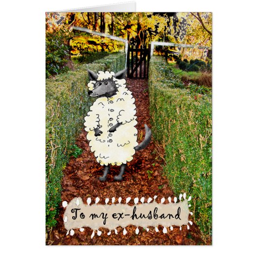 Wolf in Sheep's Clothing, To Ex Husband, humor. Cards (Front)
