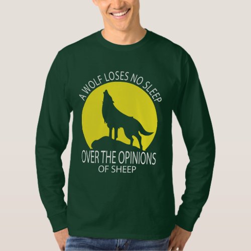 Wolf Loses No Sleep Over Opinions of Sheep T_Shirt