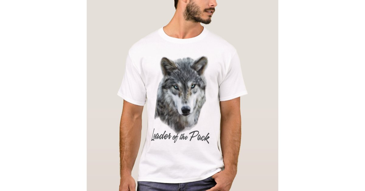 Wolf Lover's Leader of the Pack T-Shirt | Zazzle.com