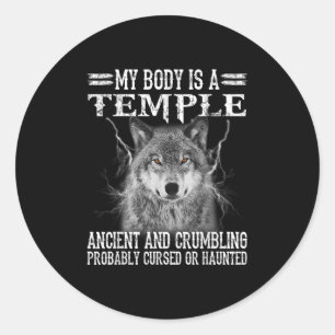 Wolf - My Body Is A Temple Ancient And Crumbling  Classic Round Sticker