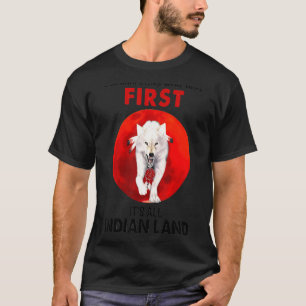 Wolf Native American Our Ancestors Were Here T-Shirt