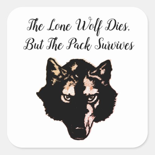 Wolf Pack Quote Square Sticker
